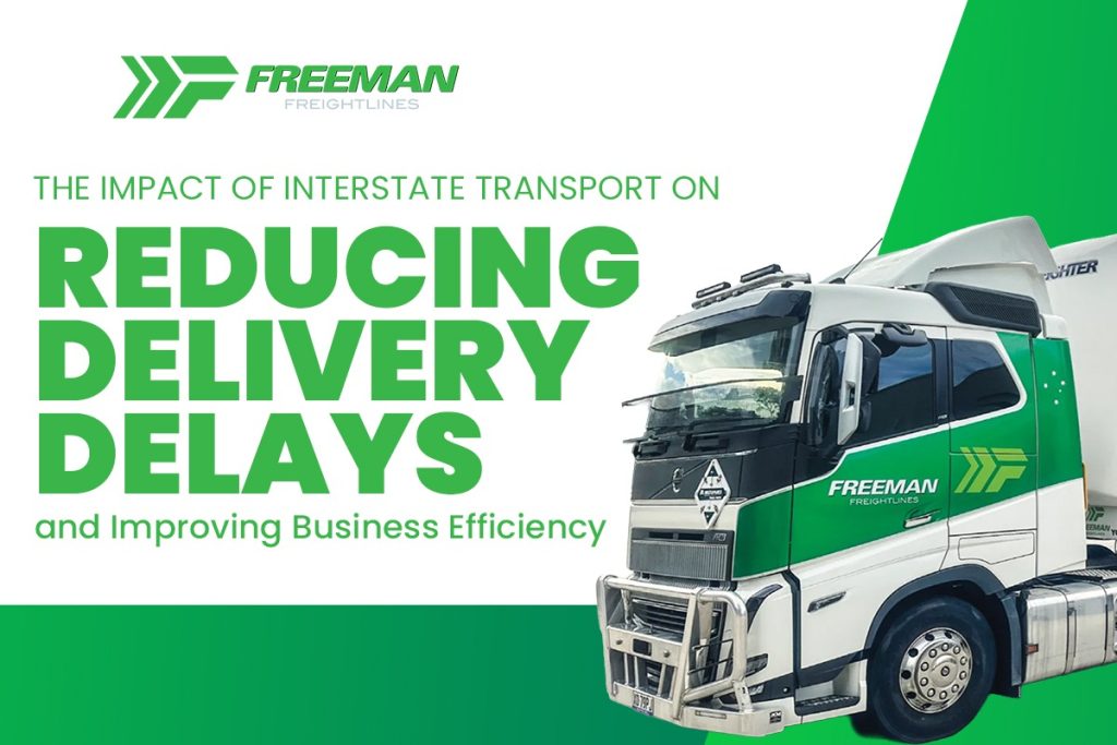Best Interstate Transport company on Reducing Delivery Delays in Australia