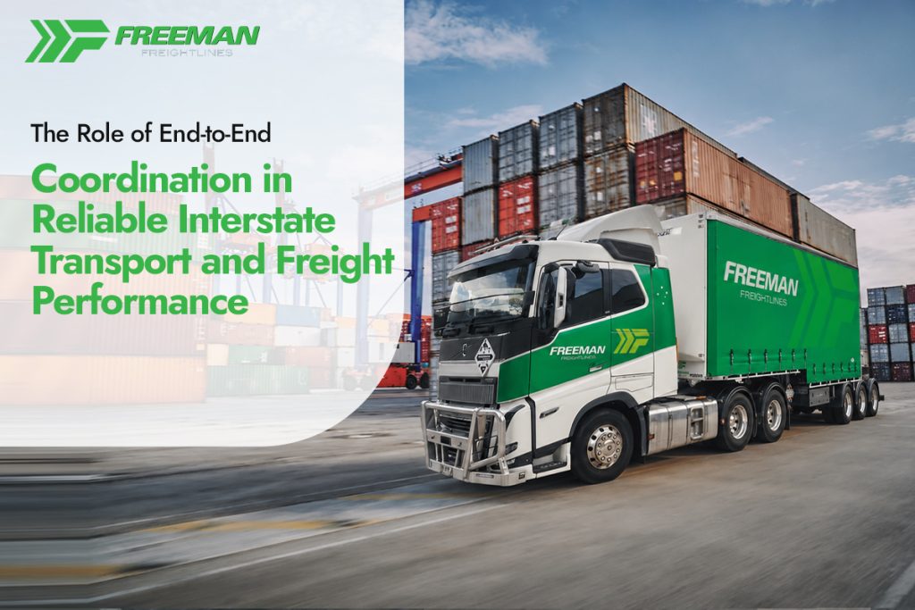 The Role of End-to-End Coordination in Reliable Interstate Transport and Freight Performance